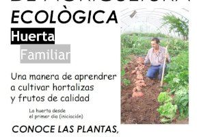 L'Ajuntament de Burriana convoca un nou curs d'Agricultura ecològica