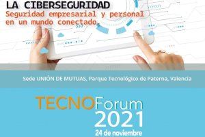 TECNOFORUM 2021: La ciberseguridad empresarial y personal en un mundo conectado