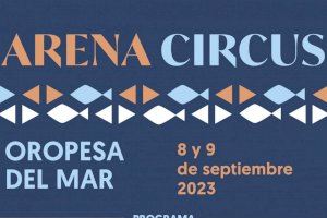 El Arena Circus llega a Oropesa del Mar el próximo fin de semana