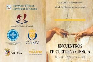 Temas de máximo interés cultural y científico en el último trimestre del programa de Encuentros Fe, Cultura y Ciencia en Villena