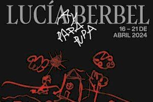 El Teatro Círculo acoge a la joven artista emergente Lucía Berbel y su obra experimental "Ay papá pupa"