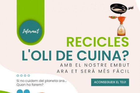 Medi Ambient inicia una nova campanya per a fomentar el reciclatge de l’oli domèstic usat