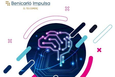 Benicarló aposta per la IA per a millorar la competitivitat dels comerços locals