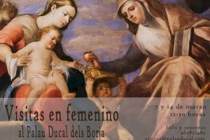 El Palau Ducal dels Borja presenta la seua programació especial de març dedicada a la figura de les dones