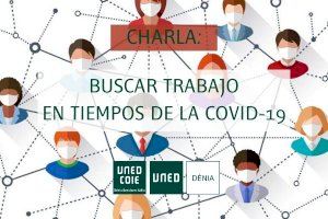 Buscar trabajo en tiempos de la Covid-19, charla online en la UNED Dénia