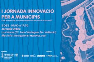 Las Naves acoge una jornada de innovación para ayudar a los municipios valencianos a avanzar en desarrollo urbano