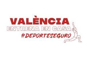 La Fundación Deportiva Municipal de València organiza una nueva edición de #ValènciaEntrenaEnCasa