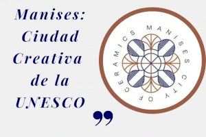 Manises pide apoyo para su candidatura para ser Ciudad Creativa de la UNESCO