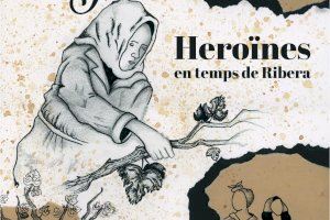 ‘Heroïnes en temps de Ribera’ es el eje  central del mes de la mujer
