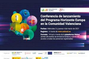 La UJI organiza la Conferencia de lanzamiento del Programa Horizonte Europa en la Comunitat Valenciana