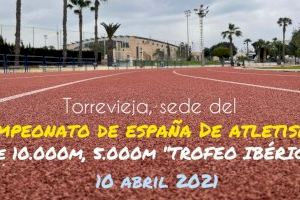 Torrevieja será sede del Campeonato de España de Atletismo de 10.000 y 5.000 metros