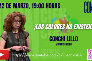 Conchi Lillo, hoy lunes en CON*CIENCIAS de la Universidad de Alicante con ¡Los colores no existen!