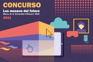 El MUA conmemora el Día Internacional de los Museos con la convocatoria del concurso "Los museos del futuro"