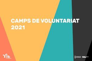 El IVAJ convoca la campaña 'Viu la Solidaritat' para campos de voluntariado juvenil 2021 en la Comunitat
