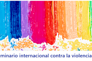 XVII Seminario internacional contra la Violencia de Género. «Educación, sexualidad, afectividad y género»