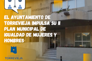 El Ayuntamiento de Torrevieja impulsa su II Plan Municipal de Igualdad de Mujeres y Hombres