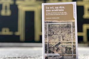 El libro Un rei, un Déu, una acadèmia es un recorrido político, social, literario y lingüístico por el siglo XVI valenciano