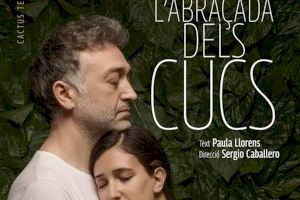 La compañía Cactus Teatre representa mañana en la Casa Municipal de Cultura la tragicomedia L’abraçada dels cucs