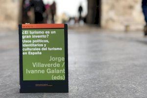 El Magnànim edita un libro sobre los usos políticos, identitarios y culturales del turismo en España