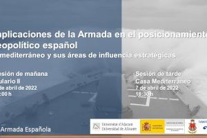 La Universidad de Alicante analiza las implicaciones de la Armada en el posicionamiento geopolítico de España
