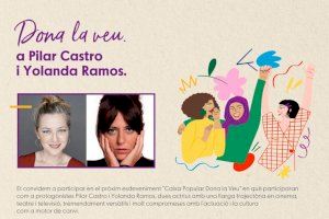 El programa Dona la veu comptarà en el col·loqui de demà amb les actrius Pilar Castro i Yolanda Ramos