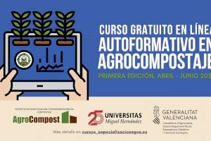 La UMH oferta un curso en línea autoformativo sobre agrocompostaje