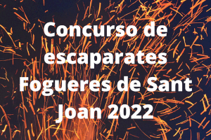 El Concurso de Escaparates Fogueres de Sant Joan 2022 de Alicante cierra su plazo de inscripción el 9 de junio
