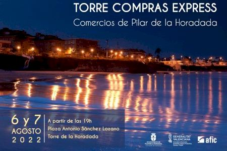 Los días 6 y 7 de agosto los comercios de Pilar de la Horadada vuelven a la costa con Torre Compras Express