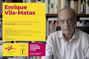 El Centre Cultural La Nau acoge el jueves una tertulia literaria con el escritor Enrique Vila-Matas