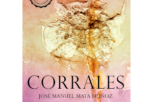 Corrales, la nueva novela del autor finalista del Premio Planeta José Manuel Mata, llega a las librerías