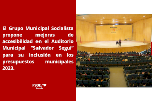 El Grupo Municipal Socialista propone mejoras de accesibilidad en el Auditorio Municipal “Salvador Seguí”