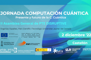 Espaitec organiza una jornada sobre el presente y futuro de la computación cuántica en la Universitat Jaume I