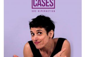 Pepa Cases presenta en Puerto de Sagunto su monólogo de humor Sóc hiperactiva