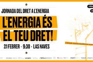 Las Naves acull demà una jornada de reivindicació del Dret a l’Energia i la lluita contra la pobresa energètica