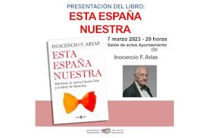 El diplomático Inocencio Arias presenta este martes en Benidorm su último libro, ‘Esta España nuestra’