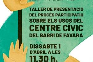El Ayuntamiento de València invita al vecindario de los barrios de Aiora y Favara a reorientar los usos de sus centros cívicos
