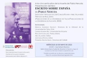 La UA presenta el libro “Escrito sobre España” con poesía y prosa que Pablo Neruda dedicó a este país