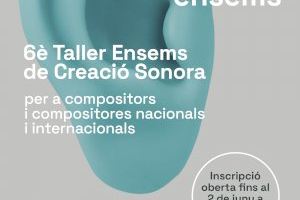 El Festival Ensems convoca la sexta edición del Taller de Creación Sonora