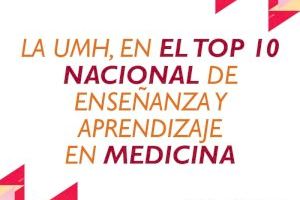 La UMH destaca en enseñanza y aprendizaje en Medicina, según el ranking de universidades de la Fundación CyD