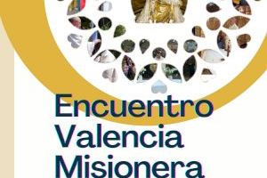 Encuentro “Valencia Misionera”, el sábado 17 de junio, dedicado a la Virgen de los Desamparados