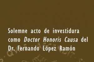 La UA inviste doctor honoris causa al catedrático de Derecho Administrativo Fernando López Ramón