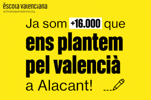 Escola Valenciana reúne más de 16.000 adhesiones al manifiesto “A Alacant, ens plantem pel valencià!”
