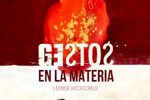 Leonor Hochschild presenta en Santa Pola la exposición “Gestos en la Materia”