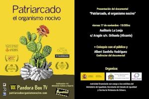 El documental “Patriarcado, el organismo nocivo” se proyectará el 17 de noviembre en La Lonja de Orihuela