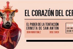 “El corazón del cerdo” es la última propuesta de “El Poder de la Tentación” para cerrar las actividades culturales de San Antón 2024