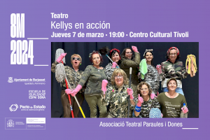 Kellys en acción, la nueva obra de teatro de Paraules i Dones para la conmemoración del 8M