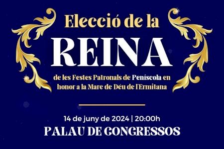 Peñíscola elegirá en junio a la Reina de sus Fiestas Patronales