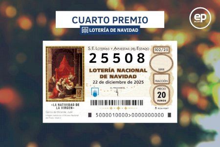 El número 25.508, cuarto premio de la Lotería Nacional: otra mota de suerte para la provincia de Valencia y Alicante