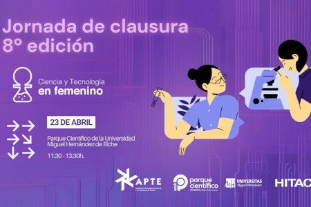 La octava edición de 'Ciencia y Tecnología en femenino' llega a su gran final en la UMH de Elche