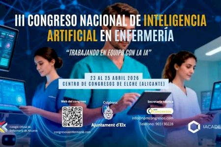 Elche acoge el III Congreso Nacional de IA en Enfermería, centrado en el uso de la inteligencia artificial en el ámbito sanitario